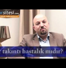 Her takıntı hastalık mıdır?